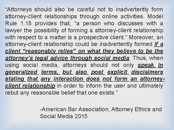 “Attorneys should also be careful not to inadvertently form attorney-client relationships through online activities.