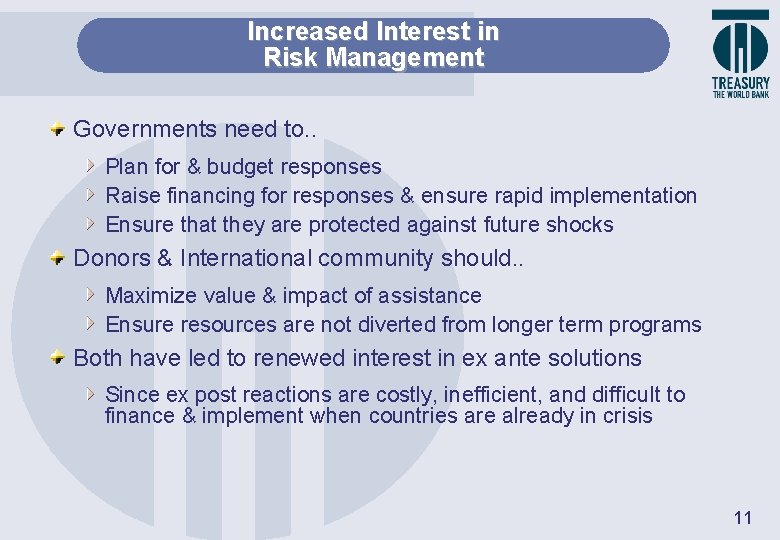 Increased Interest in Risk Management Governments need to. . Plan for & budget responses