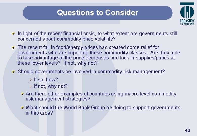 Questions to Consider In light of the recent financial crisis, to what extent are