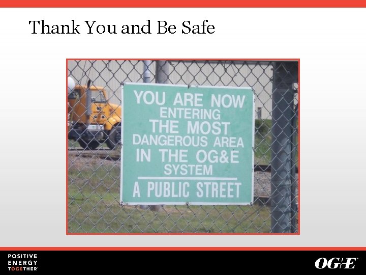 Thank You and Be Safe 