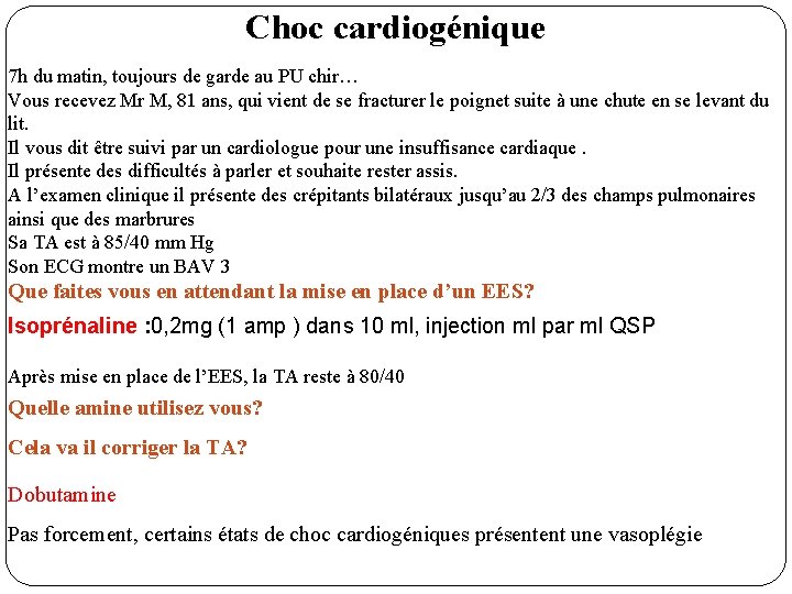 Choc cardiogénique 7 h du matin, toujours de garde au PU chir… Vous recevez