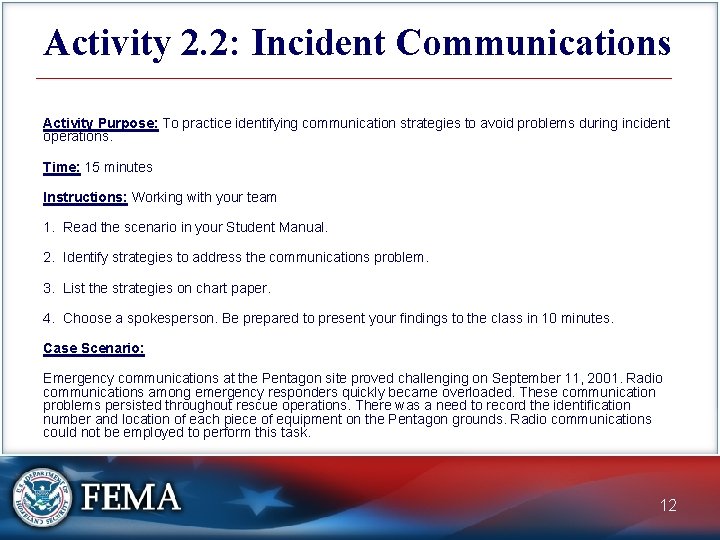 Activity 2. 2: Incident Communications Activity Purpose: To practice identifying communication strategies to avoid