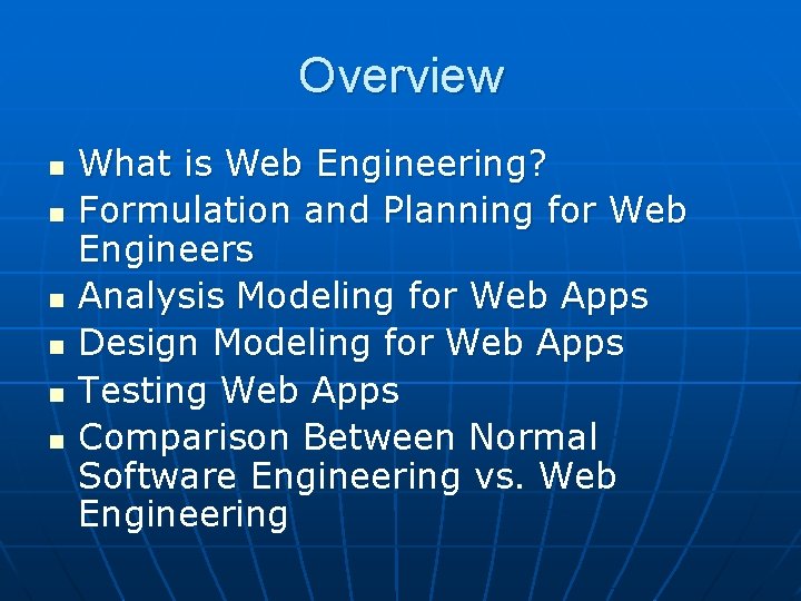 Overview n n n What is Web Engineering? Formulation and Planning for Web Engineers