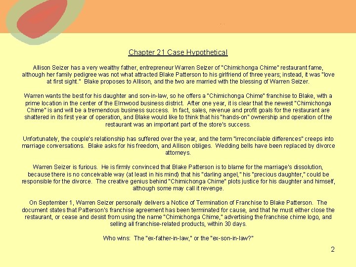 Chapter 21 Case Hypothetical Allison Seizer has a very wealthy father, entrepreneur Warren Seizer