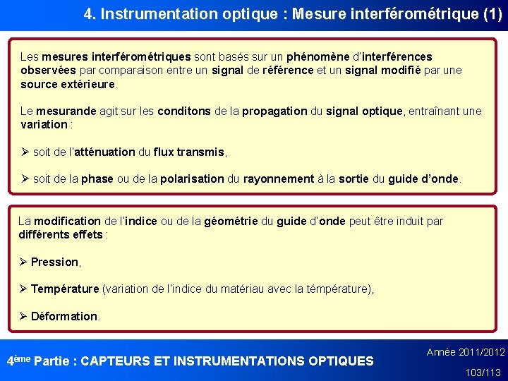 4. Instrumentation optique : Mesure interférométrique (1) Les mesures interférométriques sont basés sur un
