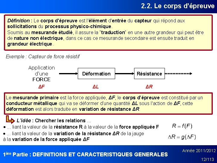 2. 2. Le corps d’épreuve Définition : Le corps d'épreuve est l'élément d'entrée du