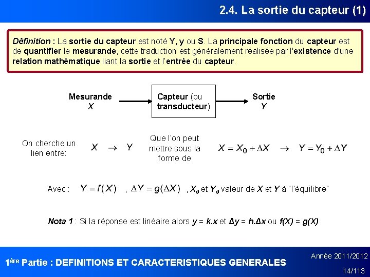 2. 4. La sortie du capteur (1) Définition : La sortie du capteur est