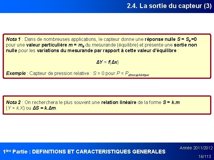 2. 4. La sortie du capteur (3) Nota 1 : Dans de nombreuses applications,