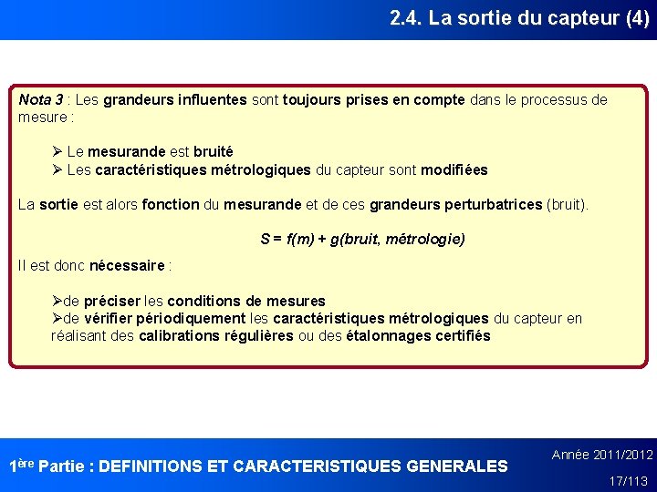 2. 4. La sortie du capteur (4) Nota 3 : Les grandeurs influentes sont