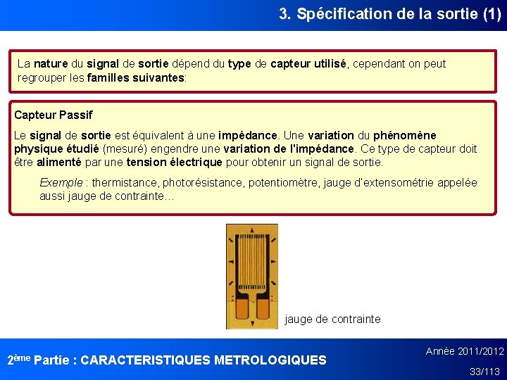 3. Spécification de la sortie (1) La nature du signal de sortie dépend du