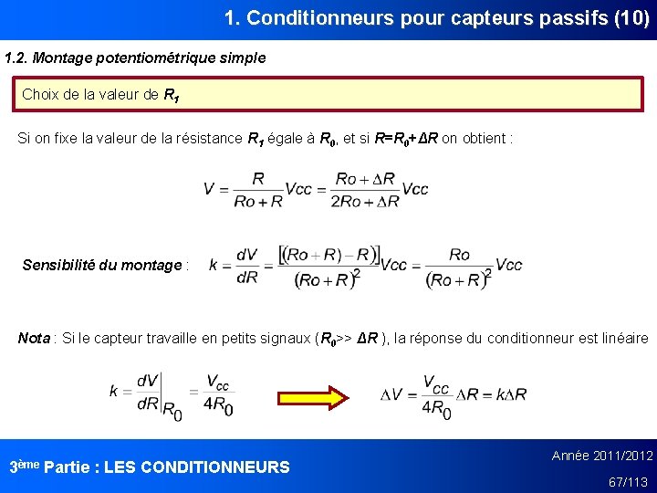 1. Conditionneurs pour capteurs passifs (10) 1. 2. Montage potentiométrique simple Choix de la