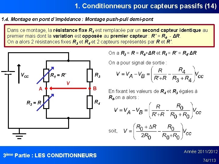 1. Conditionneurs pour capteurs passifs (14) 1. 4. Montage en pont d’impédance : Montage