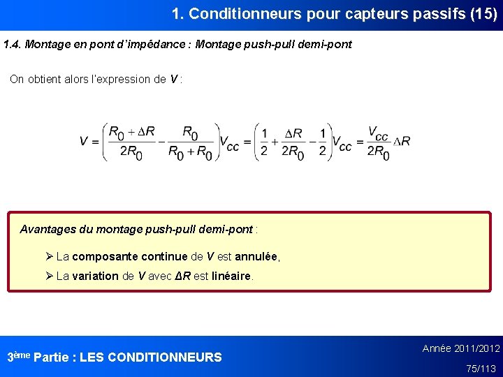 1. Conditionneurs pour capteurs passifs (15) 1. 4. Montage en pont d’impédance : Montage