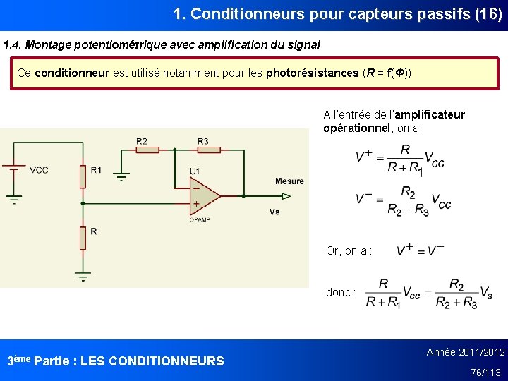 1. Conditionneurs pour capteurs passifs (16) 1. 4. Montage potentiométrique avec amplification du signal