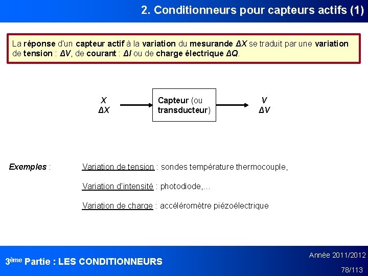 2. Conditionneurs pour capteurs actifs (1) La réponse d’un capteur actif à la variation