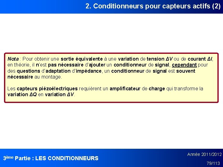 2. Conditionneurs pour capteurs actifs (2) Nota : Pour obtenir une sortie équivalente à