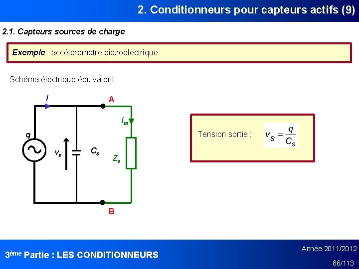 2. Conditionneurs pour capteurs actifs (9) 2. 1. Capteurs sources de charge Exemple :