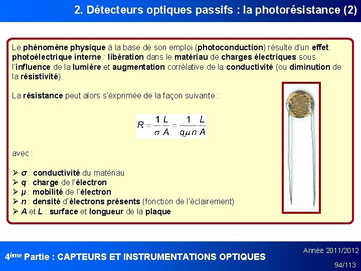 2. Détecteurs optiques passifs : la photorésistance (2) Le phénomène physique à la base