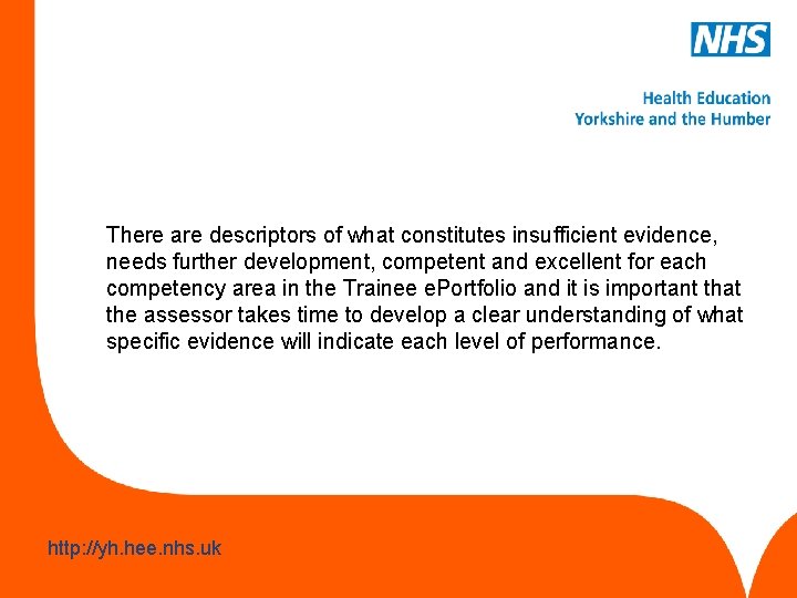 There are descriptors of what constitutes insufficient evidence, needs further development, competent and excellent