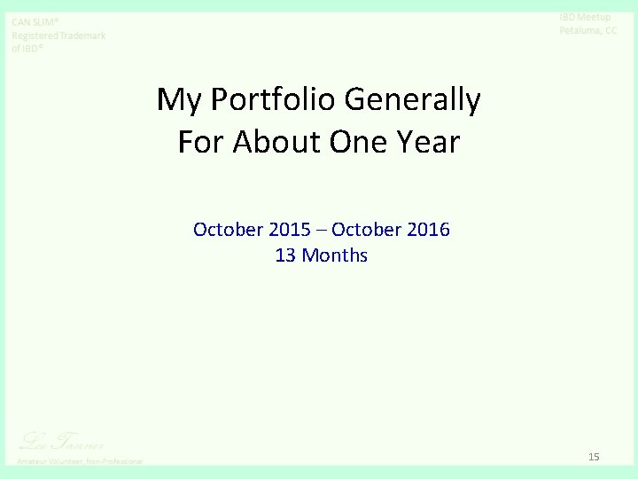 My Portfolio Generally For About One Year October 2015 – October 2016 13 Months