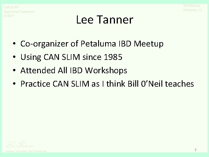 Lee Tanner • • Co-organizer of Petaluma IBD Meetup Using CAN SLIM since 1985