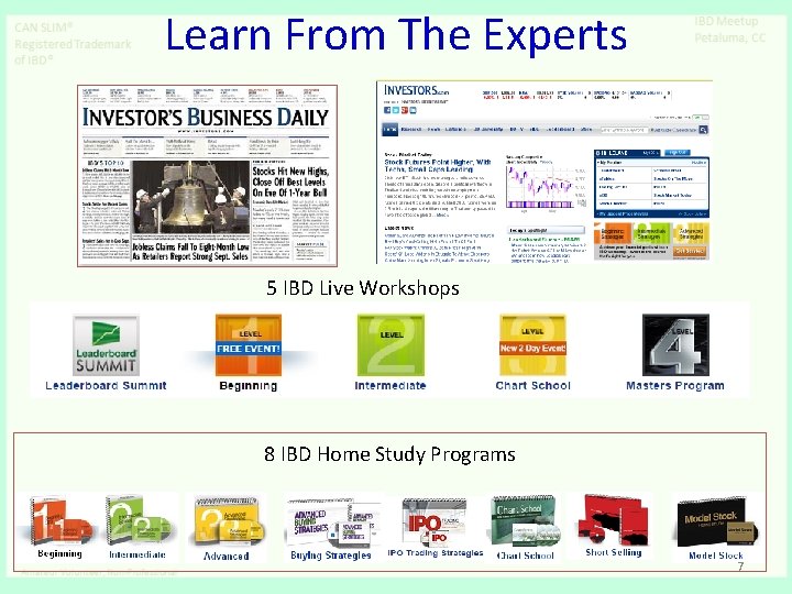 Learn From The Experts 5 IBD Live Workshops 8 IBD Home Study Programs 7