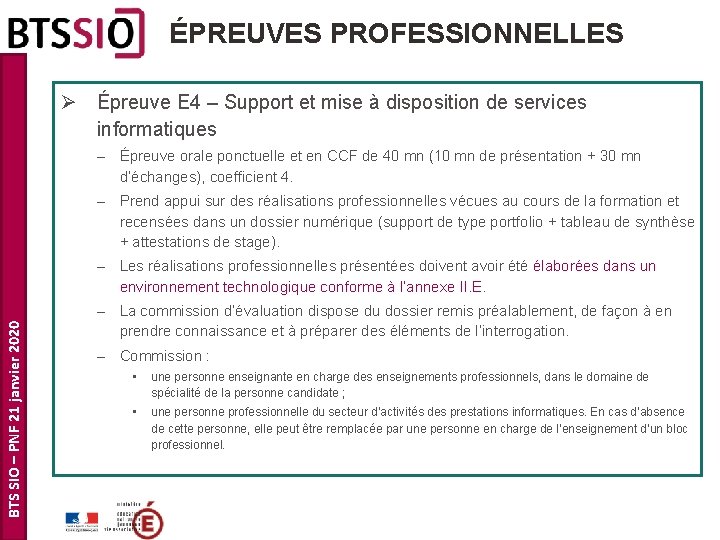 ÉPREUVES PROFESSIONNELLES Ø Épreuve E 4 – Support et mise à disposition de services