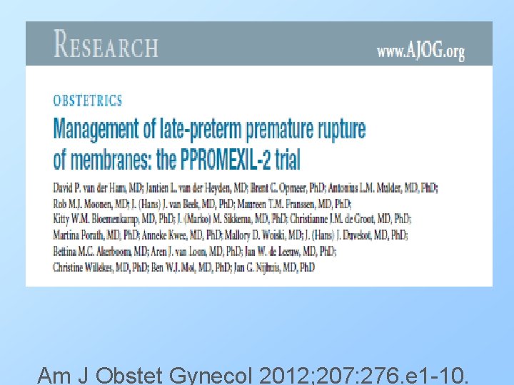 Am J Obstet Gynecol 2012; 207: 276. e 1 -10. 