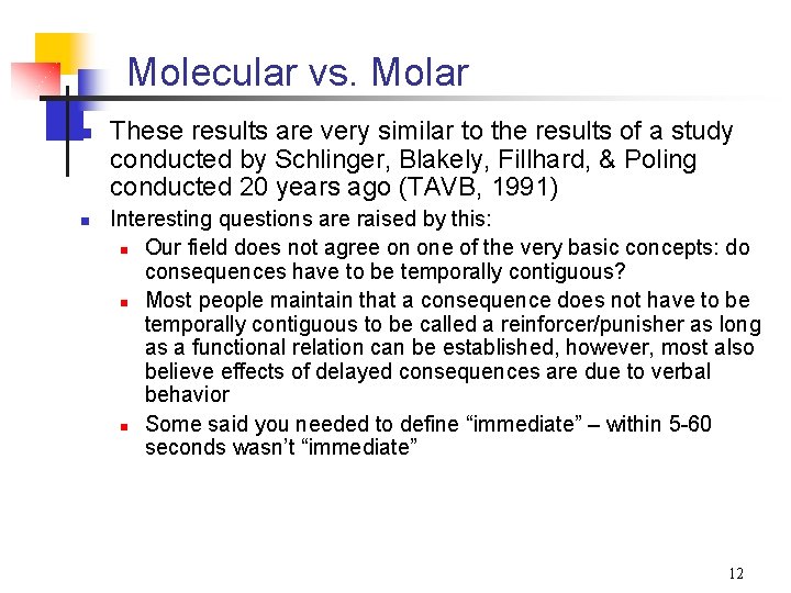 Molecular vs. Molar n n These results are very similar to the results of