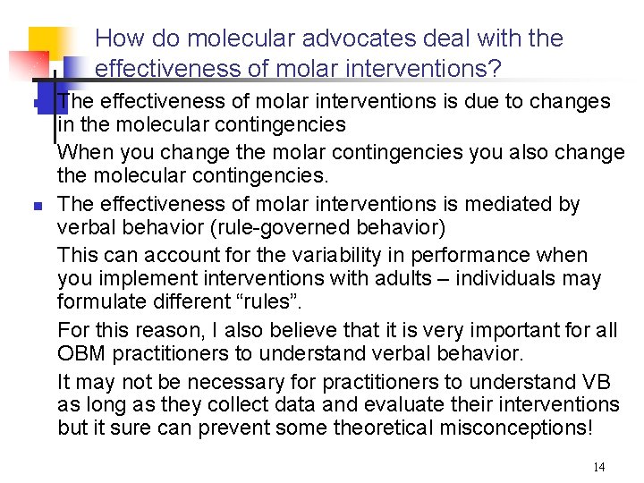 How do molecular advocates deal with the effectiveness of molar interventions? n n The