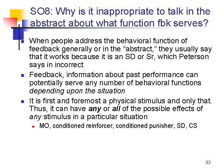 SO 8: Why is it inappropriate to talk in the abstract about what function