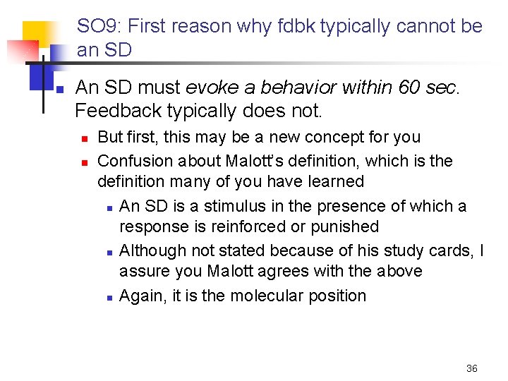 SO 9: First reason why fdbk typically cannot be an SD n An SD