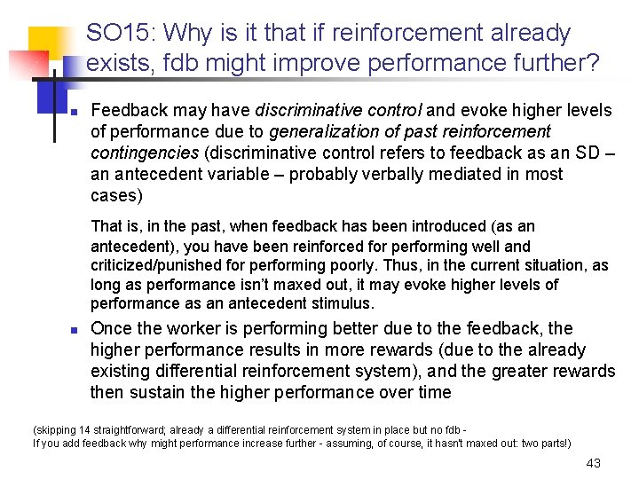 SO 15: Why is it that if reinforcement already exists, fdb might improve performance