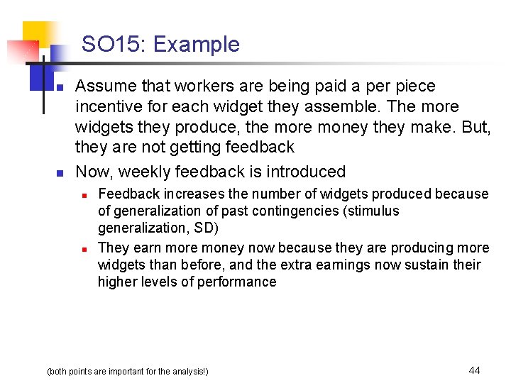 SO 15: Example n n Assume that workers are being paid a per piece