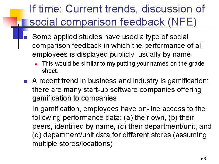 If time: Current trends, discussion of social comparison feedback (NFE) n Some applied studies