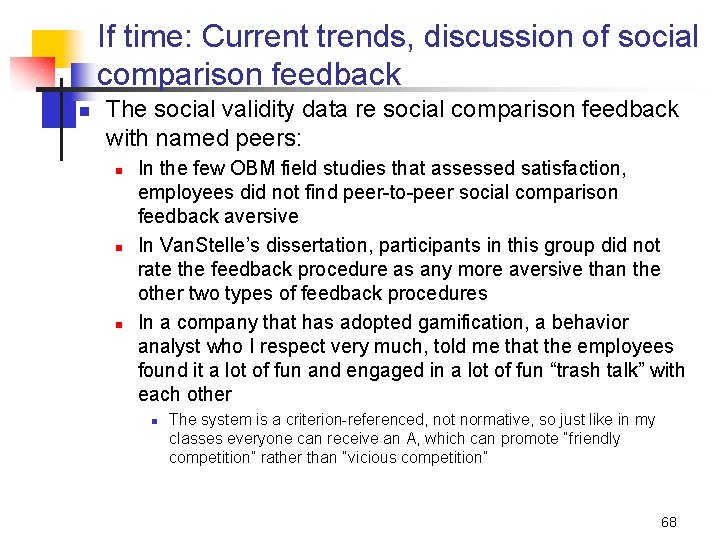 If time: Current trends, discussion of social comparison feedback n The social validity data
