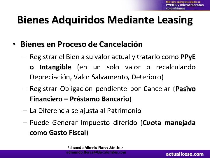 Bienes Adquiridos Mediante Leasing • Bienes en Proceso de Cancelación – Registrar el Bien