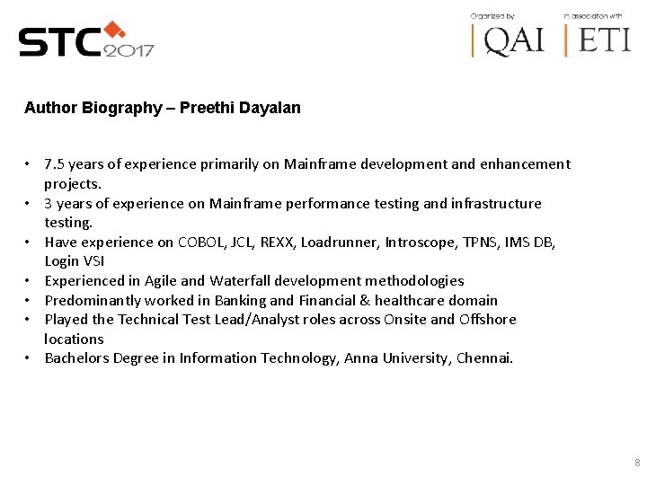 Author Biography – Preethi Dayalan • 7. 5 years of experience primarily on Mainframe