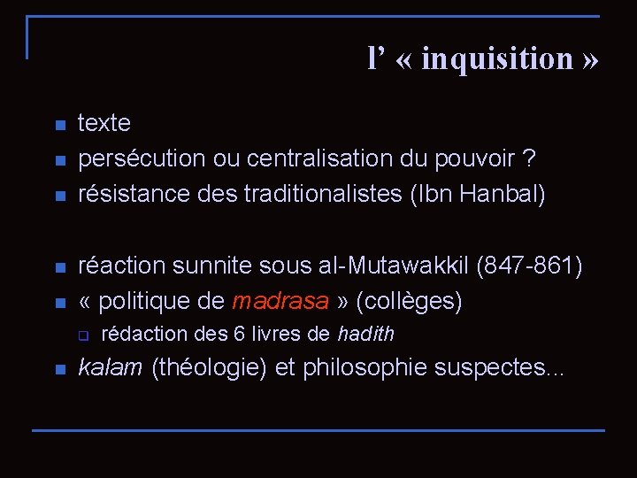 l’ « inquisition » n n n texte persécution ou centralisation du pouvoir ?