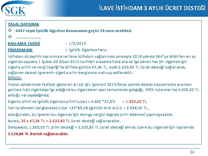 İLAVE İSTİHDAM 3 AYLIK ÜCRET DESTEĞİ YASAL DAYANAK v 4447 sayılı İşsizlik Sigortası Kanununun