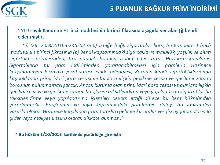 5 PUANLIK BAĞKUR PRİM İNDİRİMİ 5510 sayılı Kanunun 81 inci maddesinin birinci fıkrasına aşağıda