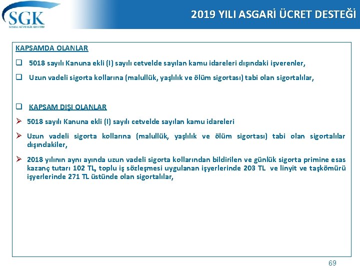 2019 YILI ASGARİ ÜCRET DESTEĞİ KAPSAMDA OLANLAR q 5018 sayılı Kanuna ekli (I) sayılı