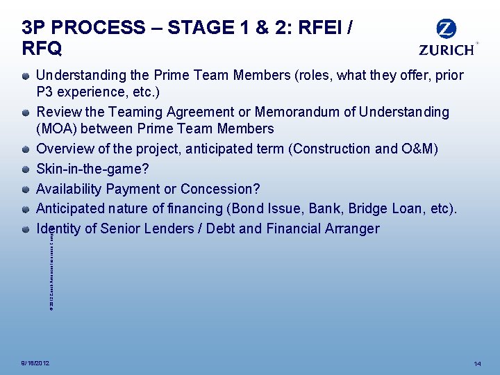 3 P PROCESS – STAGE 1 & 2: RFEI / RFQ © 2012 Zurich