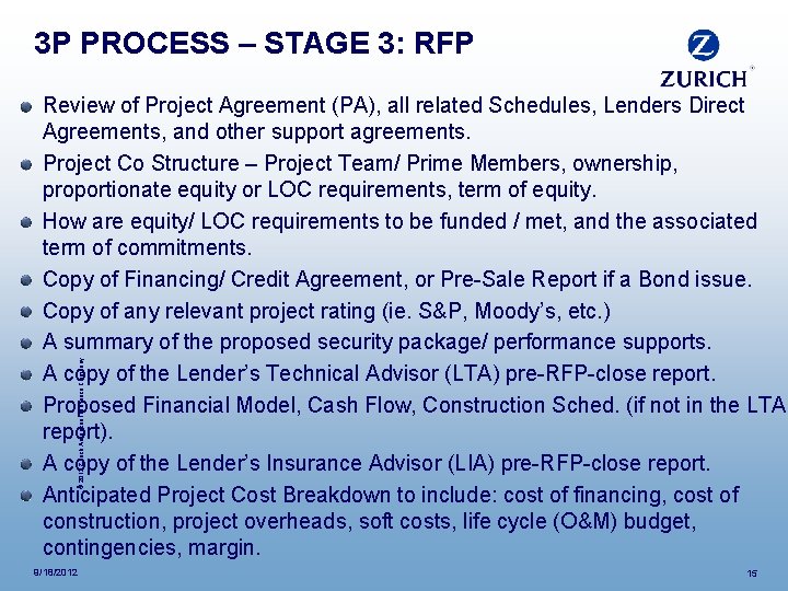 3 P PROCESS – STAGE 3: RFP © 2012 Zurich American Insurance Company Review