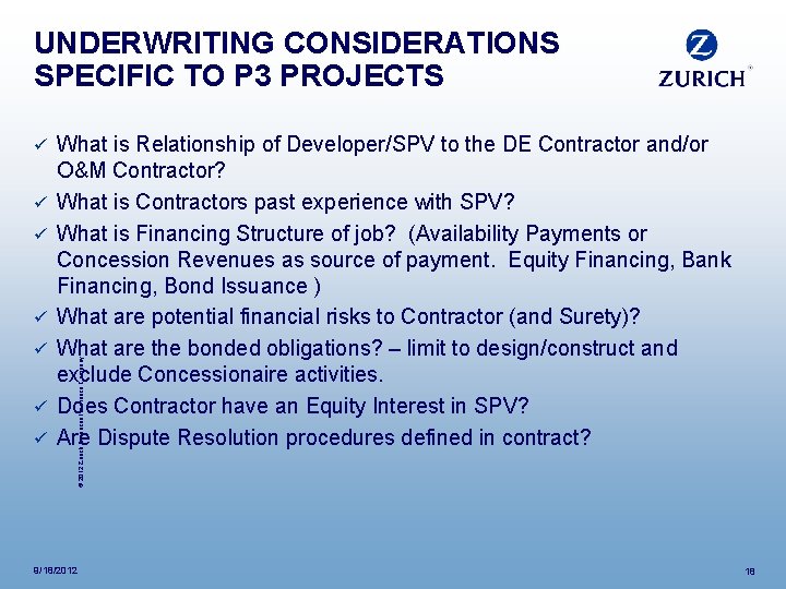 UNDERWRITING CONSIDERATIONS SPECIFIC TO P 3 PROJECTS ü ü ü What is Relationship of
