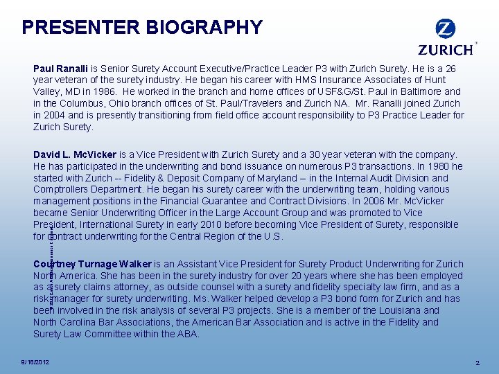 PRESENTER BIOGRAPHY Paul Ranalli is Senior Surety Account Executive/Practice Leader P 3 with Zurich
