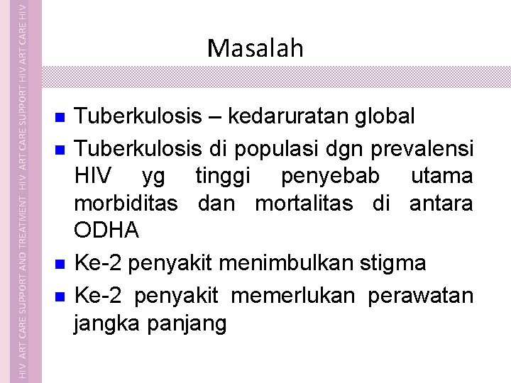  HIV ART CARE SUPPORT AND TREATMENT HIV ART CARE SUPPORT HIV ART CARE