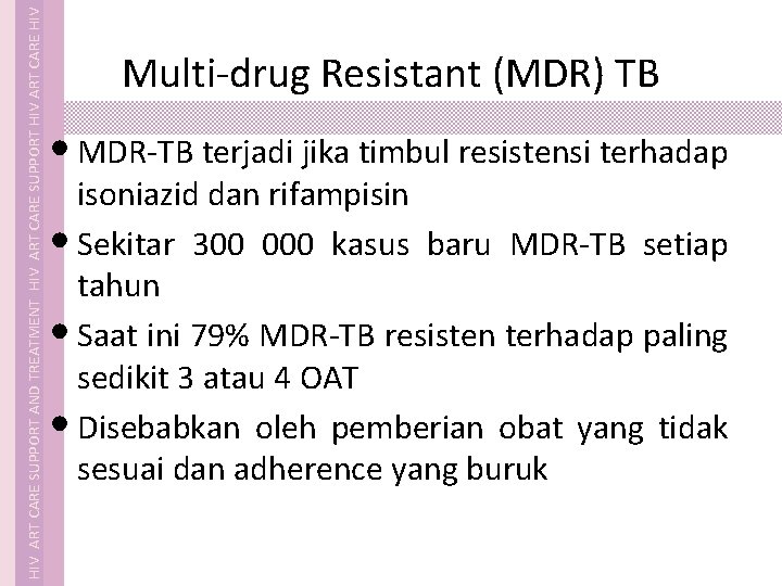  HIV ART CARE SUPPORT AND TREATMENT HIV ART CARE SUPPORT HIV ART CARE