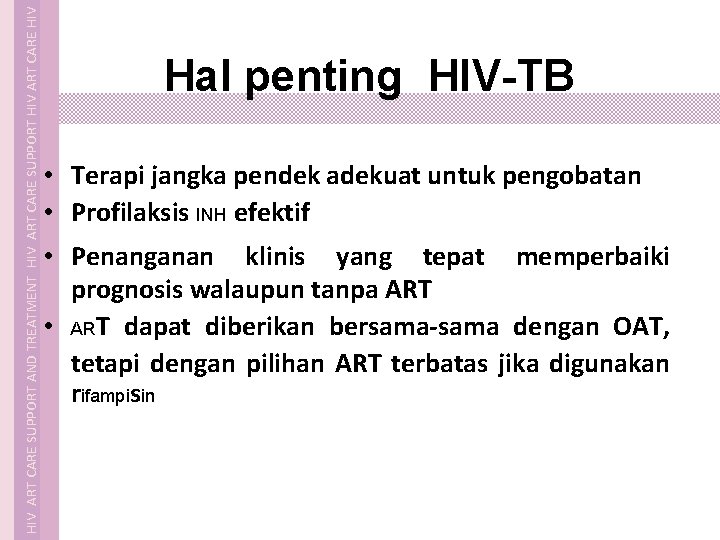  HIV ART CARE SUPPORT AND TREATMENT HIV ART CARE SUPPORT HIV ART CARE