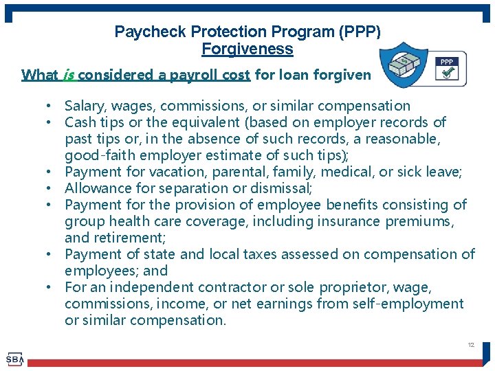 Paycheck Protection Program (PPP) Forgiveness What is considered a payroll cost for loan forgiveness